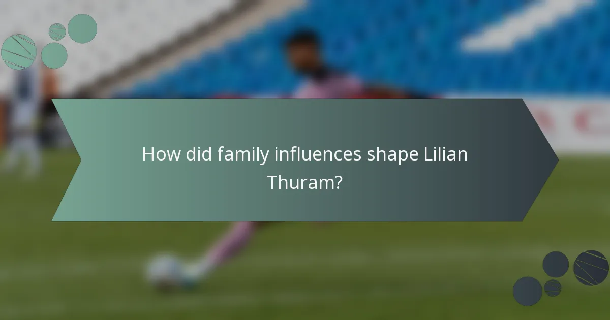 How did family influences shape Lilian Thuram?