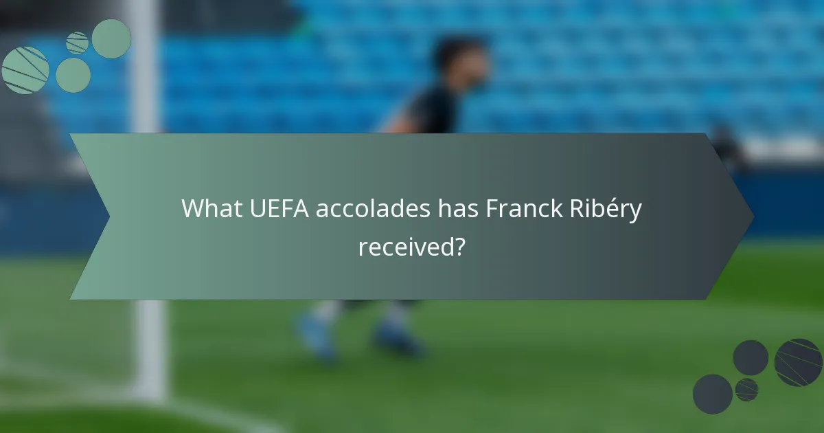 What UEFA accolades has Franck Ribéry received?